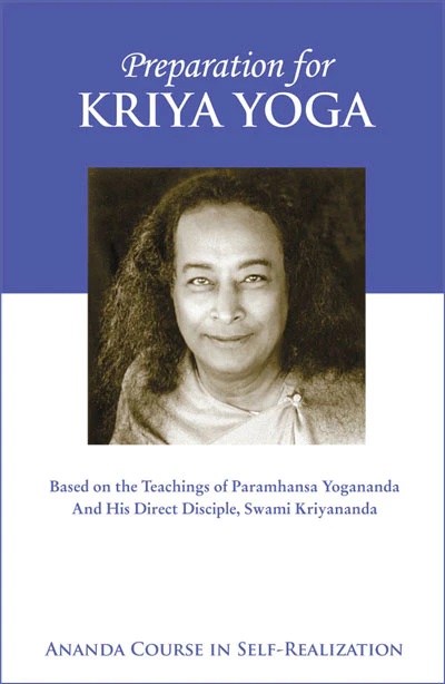 kriya yoga yogananda teachings preparation for kriya initiation